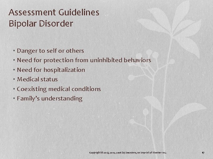 Assessment Guidelines Bipolar Disorder • Danger to self or others • Need for protection