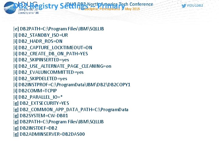 DB 2 Registry Settings -- Primary [e] DB 2 PATH=C: Program FilesIBMSQLLIB [i] DB