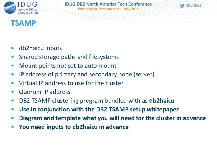TSAMP • • • db 2 haicu inputs: Shared storage paths and filesystems Mount