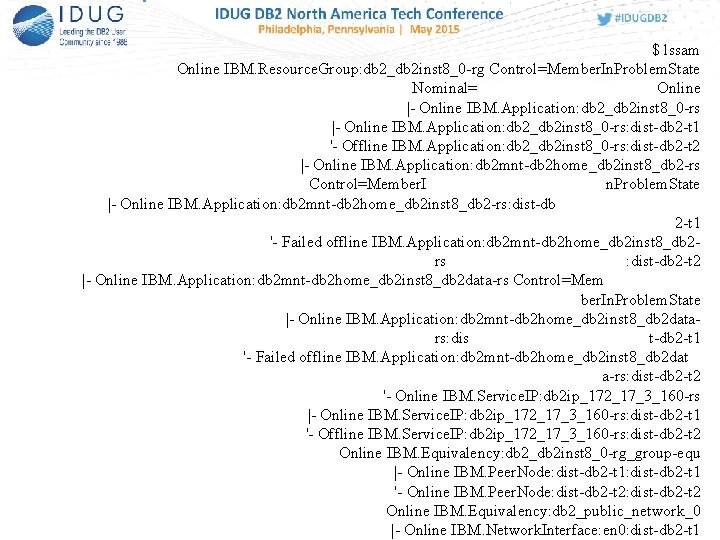 $ lssam Online IBM. Resource. Group: db 2_db 2 inst 8_0 -rg Control=Member. In.