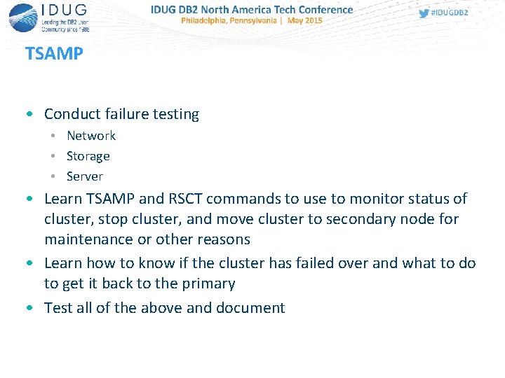 TSAMP • Conduct failure testing • Network • Storage • Server • Learn TSAMP