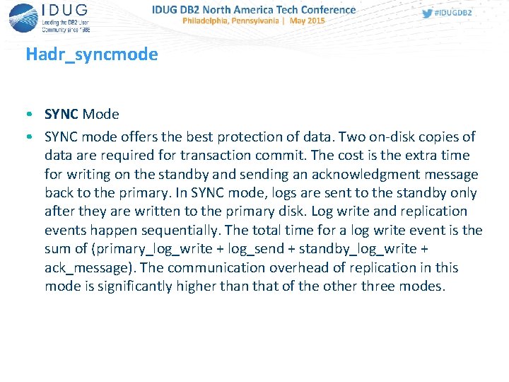 Hadr_syncmode • SYNC Mode • SYNC mode offers the best protection of data. Two