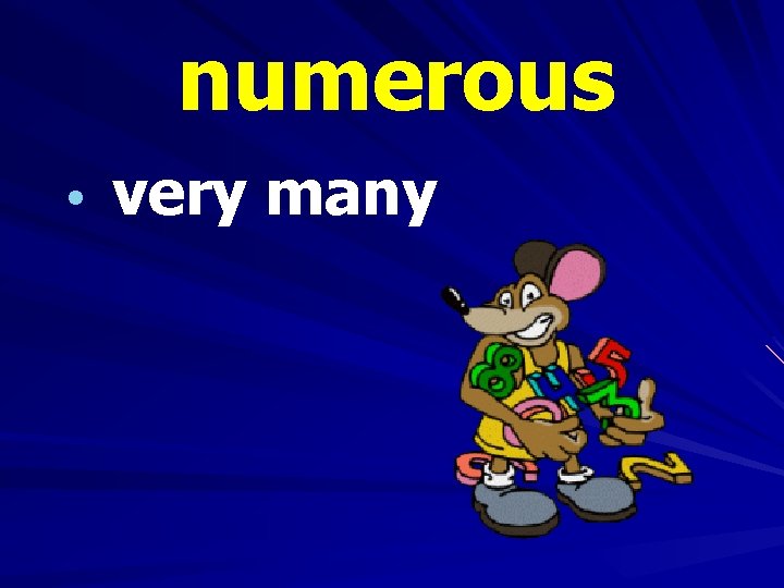 numerous • very many 