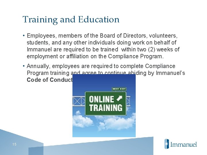 Training and Education • Employees, members of the Board of Directors, volunteers, students, and