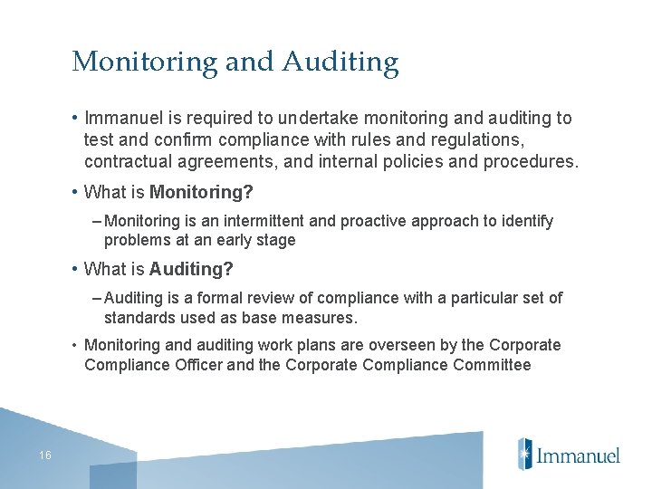 Monitoring and Auditing • Immanuel is required to undertake monitoring and auditing to test
