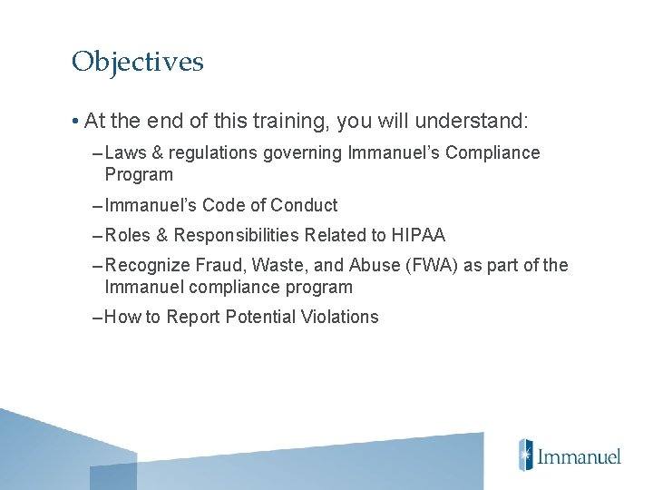 Objectives • At the end of this training, you will understand: – Laws &