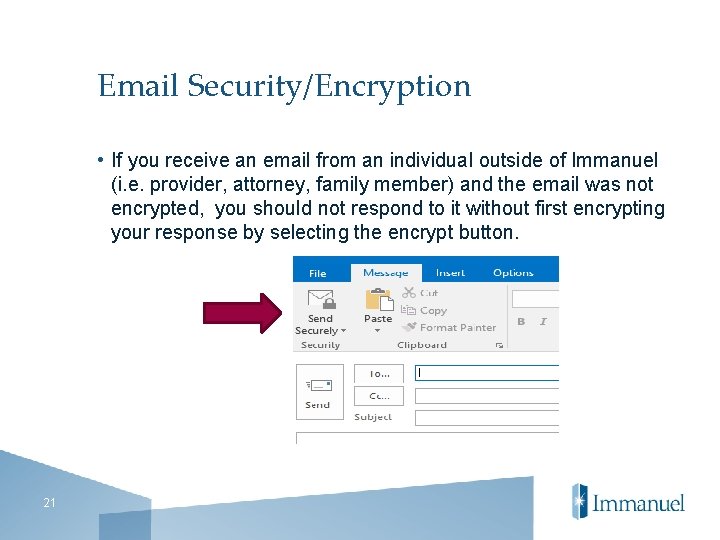 Email Security/Encryption • If you receive an email from an individual outside of Immanuel