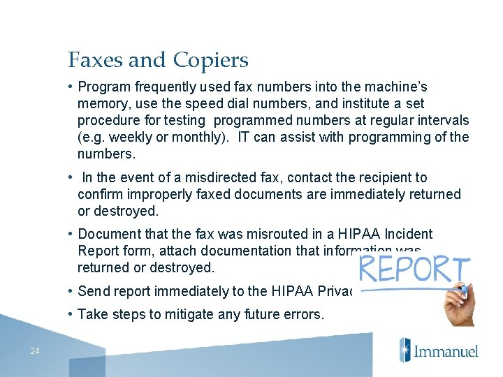 Faxes and Copiers • Program frequently used fax numbers into the machine’s memory, use