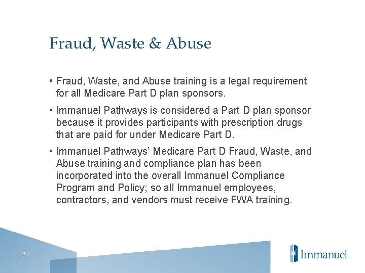 Fraud, Waste & Abuse • Fraud, Waste, and Abuse training is a legal requirement
