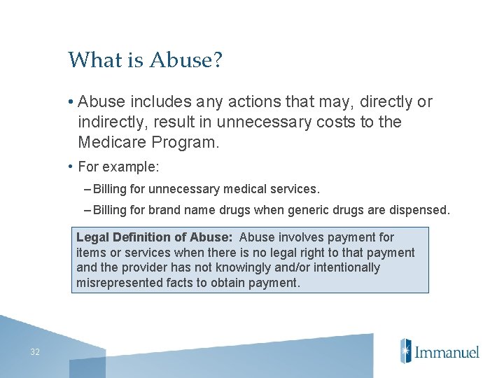 What is Abuse? • Abuse includes any actions that may, directly or indirectly, result