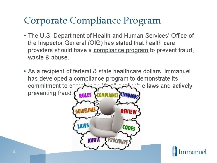 Corporate Compliance Program • The U. S. Department of Health and Human Services’ Office