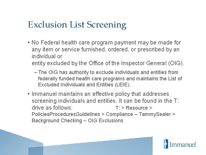 Exclusion List Screening • No Federal health care program payment may be made for