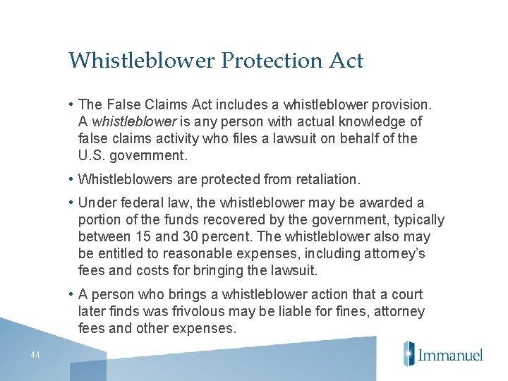 Whistleblower Protection Act • The False Claims Act includes a whistleblower provision. A whistleblower