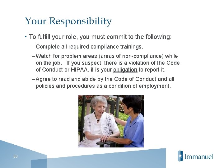 Your Responsibility • To fulfill your role, you must commit to the following: –