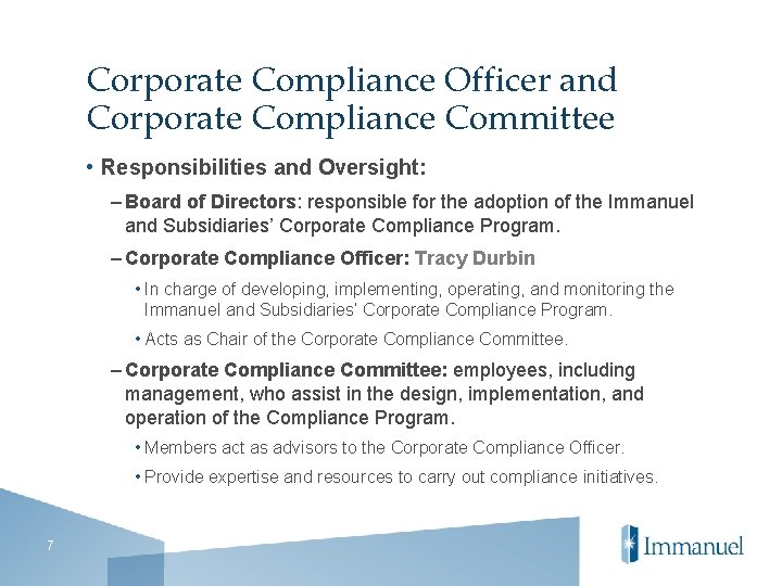 Corporate Compliance Officer and Corporate Compliance Committee • Responsibilities and Oversight: – Board of