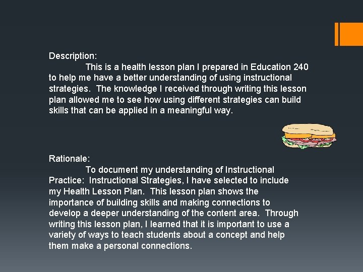 Description: This is a health lesson plan I prepared in Education 240 to help