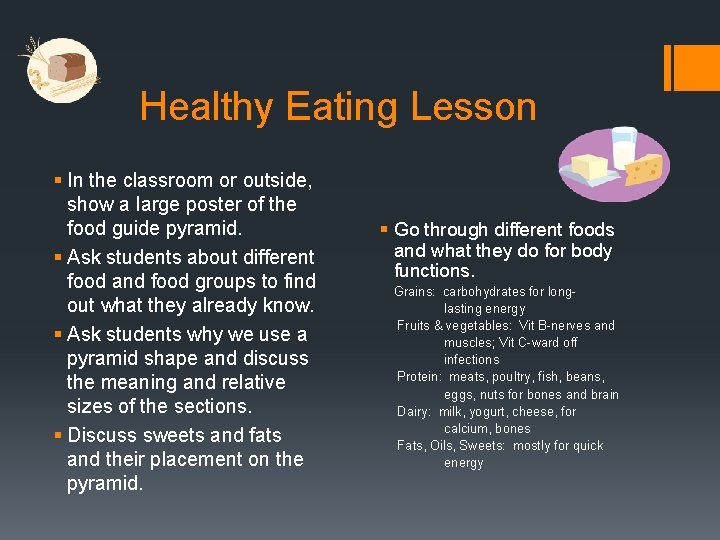 Healthy Eating Lesson § In the classroom or outside, show a large poster of