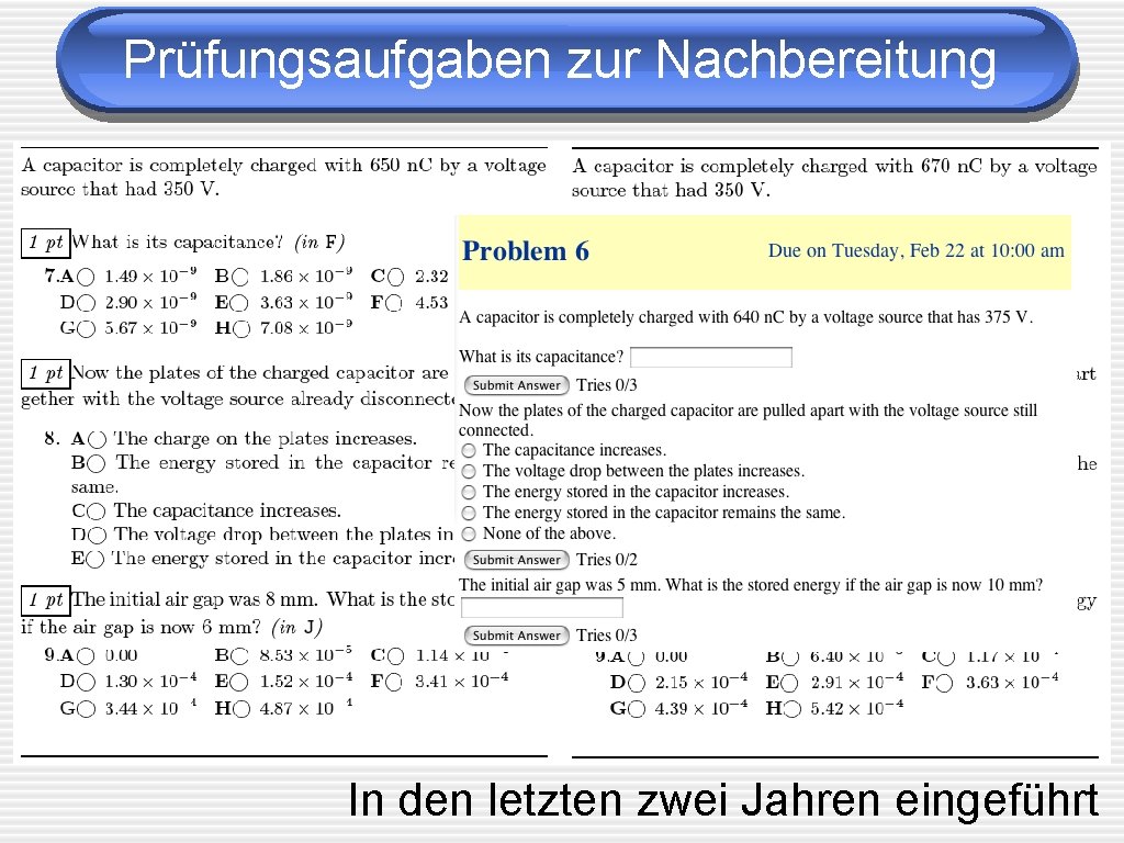 Prüfungsaufgaben zur Nachbereitung In den letzten zwei Jahren eingeführt 