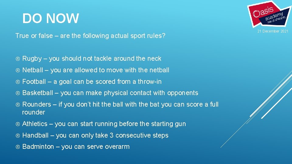 DO NOW True or false – are the following actual sport rules? Rugby –