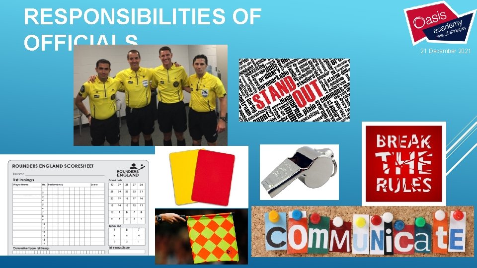 RESPONSIBILITIES OF OFFICIALS 21 December 2021 