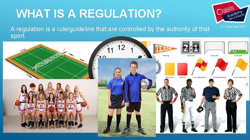 WHAT IS A REGULATION? A regulation is a rule/guideline that are controlled by the