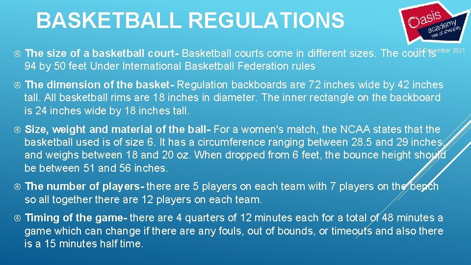 BASKETBALL REGULATIONS 21 December 2021 The size of a basketball court- Basketball courts come