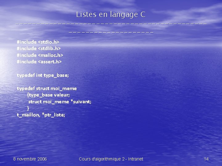 Listes en langage C --------------------------------#include <stdio. h> #include <stdlib. h> #include <malloc. h> #include