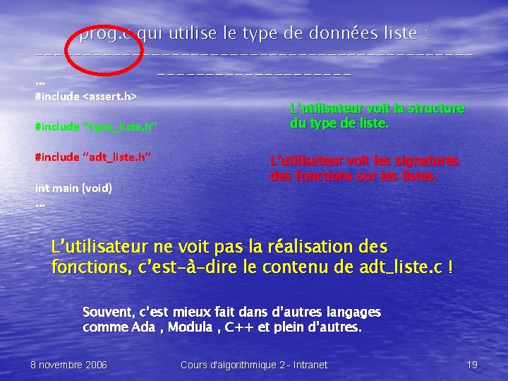prog. c qui utilise le type de données liste : --------------------------------. . . #include