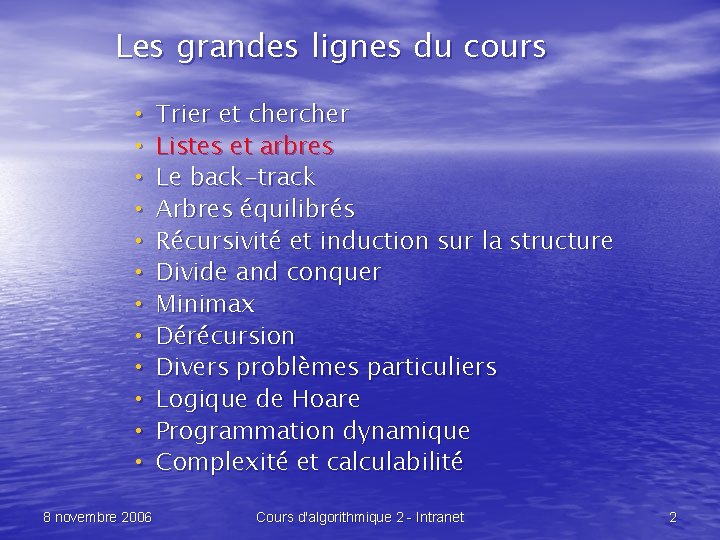 Les grandes lignes du cours • Trier et cher • Listes et arbres •