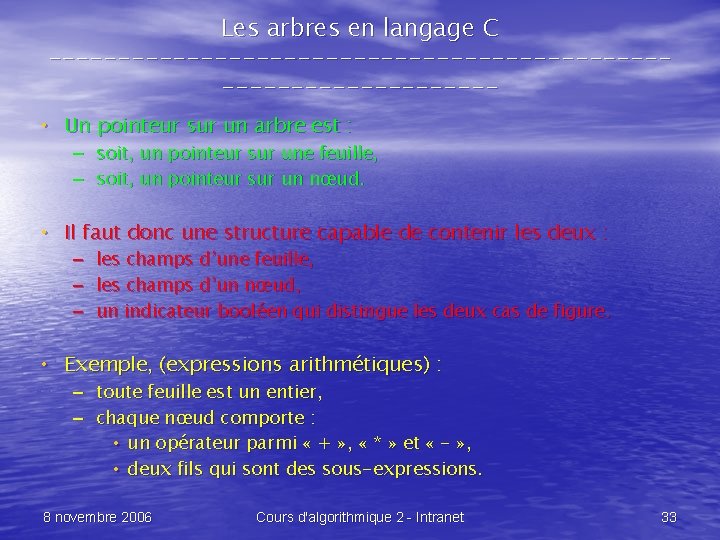 Les arbres en langage C -------------------------------- • Un pointeur sur un arbre est :