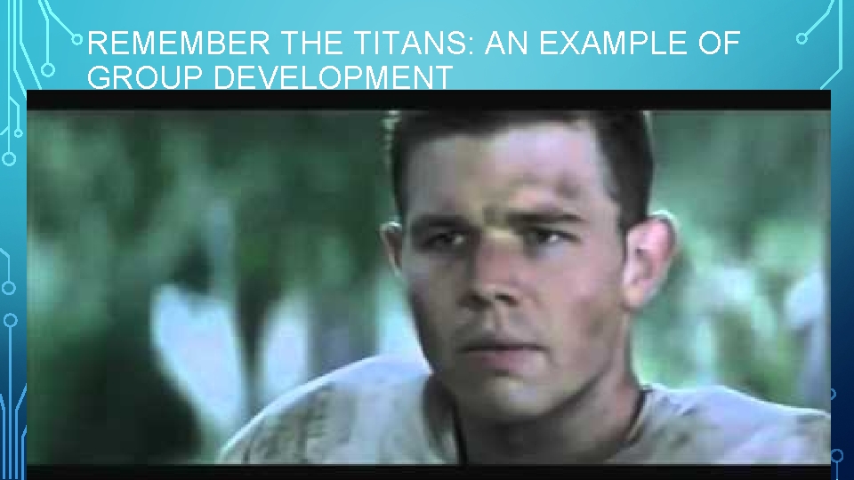 REMEMBER THE TITANS: AN EXAMPLE OF GROUP DEVELOPMENT 
