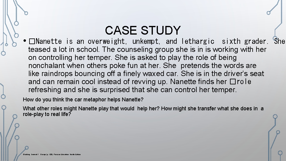  • �Nanette CASE STUDY is an overweight, unkempt, and lethargic sixth grader. She