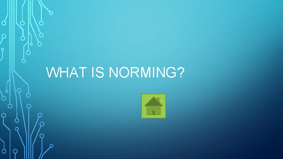 WHAT IS NORMING? 