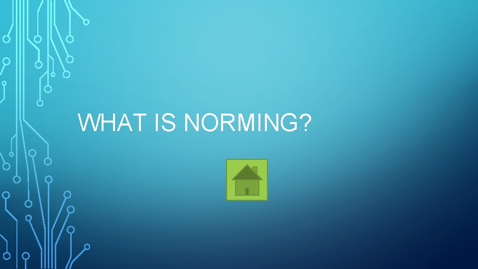 WHAT IS NORMING? 