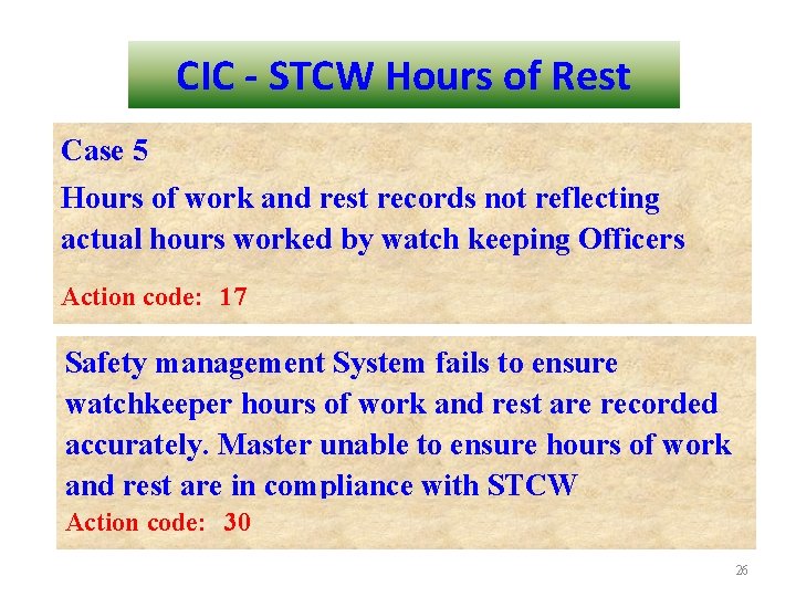 CIC - STCW Hours of Rest Case 5 Hours of work and rest records