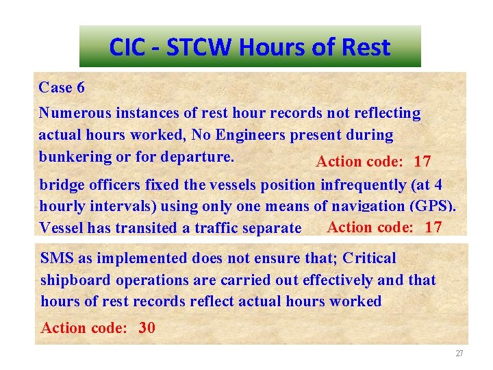 CIC - STCW Hours of Rest Case 6 Numerous instances of rest hour records