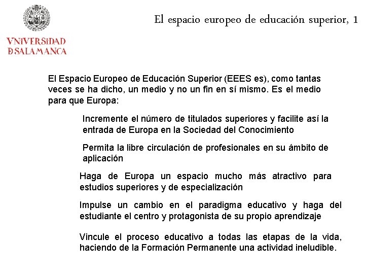 El espacio europeo de educación superior, 1 El Espacio Europeo de Educación Superior (EEES