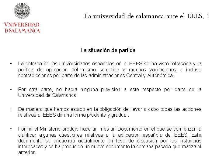La universidad de salamanca ante el EEES, 1 La situación de partida • La