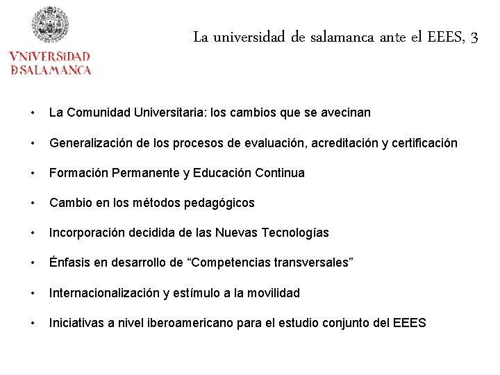 La universidad de salamanca ante el EEES, 3 • La Comunidad Universitaria: los cambios