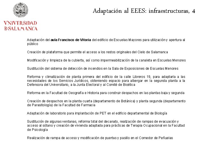 Adaptación al EEES: infraestructuras, 4 Adaptación del aula Francisco de Vitoria del edificio de