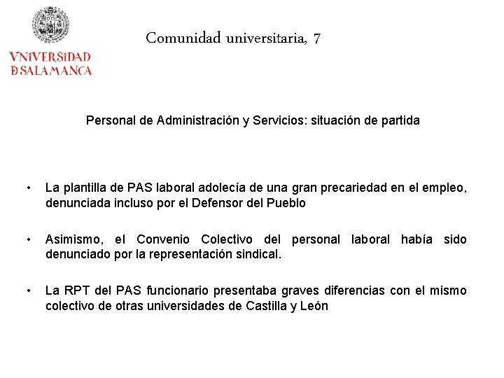 Comunidad universitaria, 7 Personal de Administración y Servicios: situación de partida • La plantilla