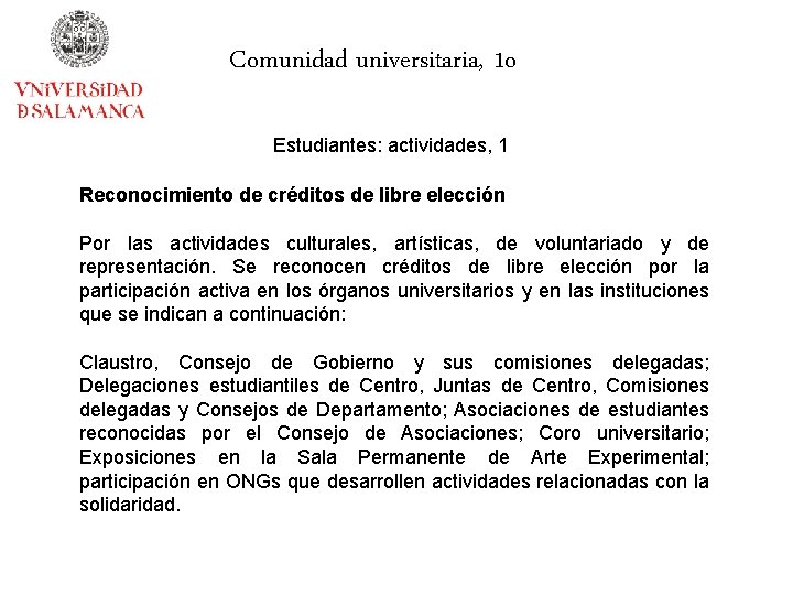 Comunidad universitaria, 1 o Estudiantes: actividades, 1 Reconocimiento de créditos de libre elección Por