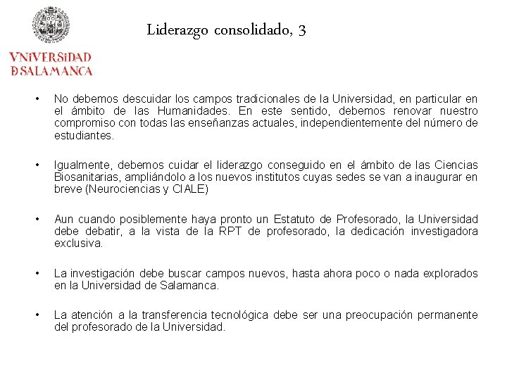 Liderazgo consolidado, 3 • No debemos descuidar los campos tradicionales de la Universidad, en
