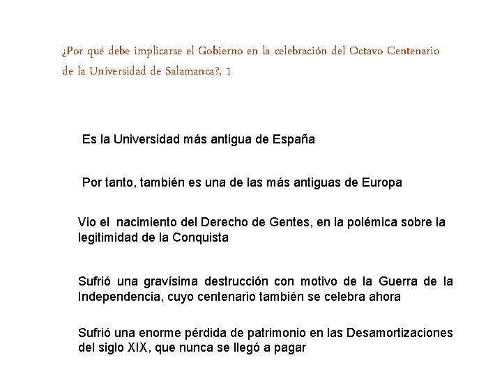 ¿Por qué debe implicarse el Gobierno en la celebración del Octavo Centenario de la