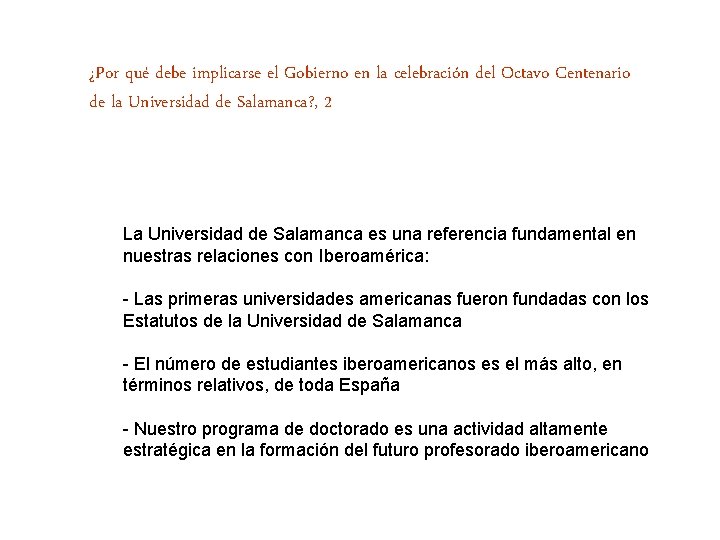 ¿Por qué debe implicarse el Gobierno en la celebración del Octavo Centenario de la