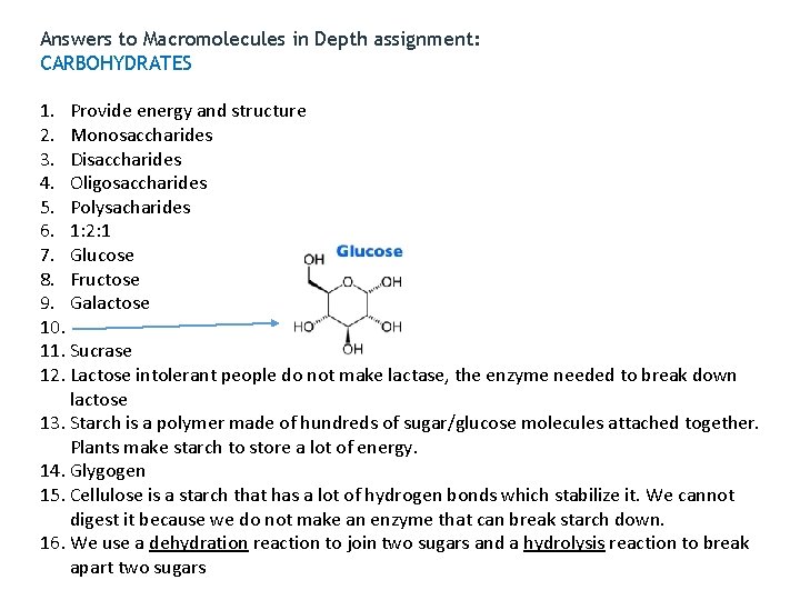 Answers to Macromolecules in Depth assignment: CARBOHYDRATES 1. Provide energy and structure 2. Monosaccharides