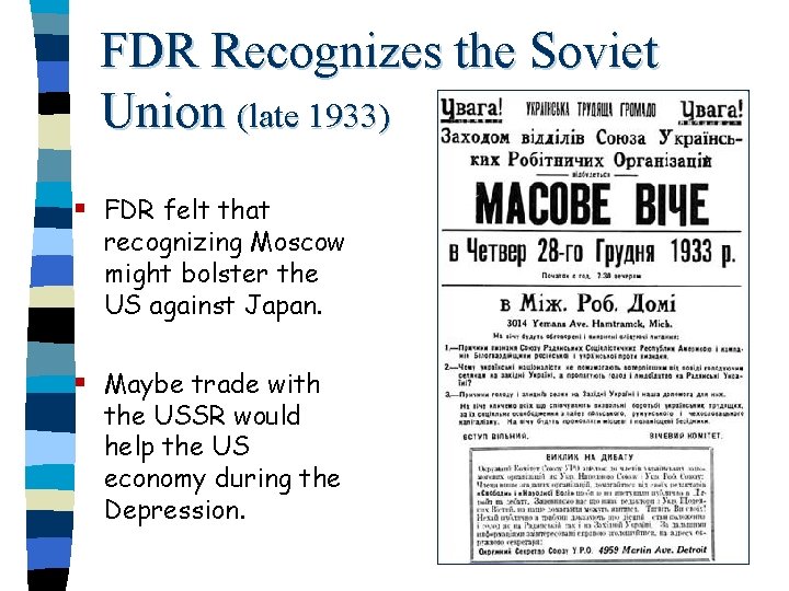 FDR Recognizes the Soviet Union (late 1933) § FDR felt that recognizing Moscow might