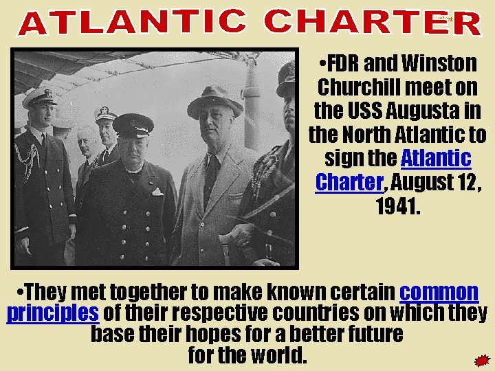 atlantic 1 • FDR and Winston Churchill meet on the USS Augusta in the