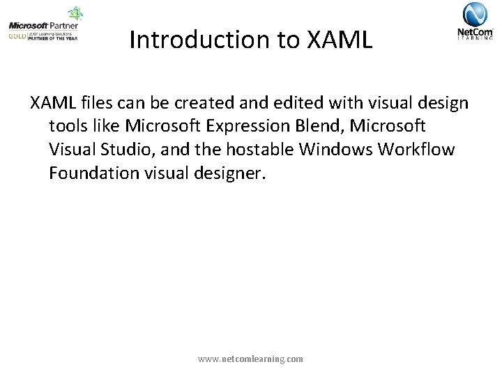 Introduction to XAML files can be created and edited with visual design tools like