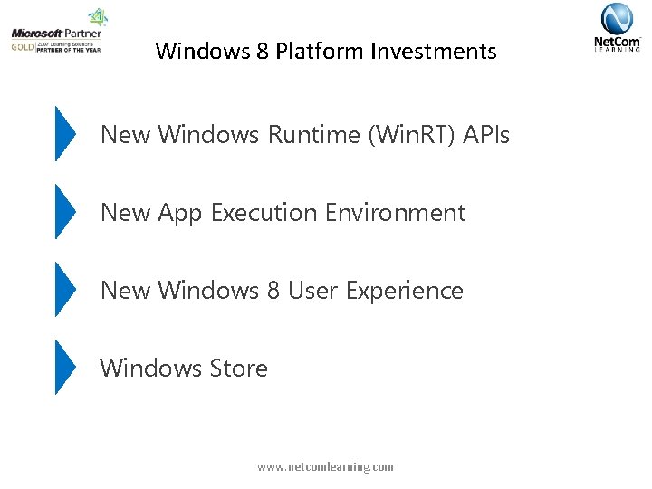 Windows 8 Platform Investments New Windows Runtime (Win. RT) APIs New App Execution Environment